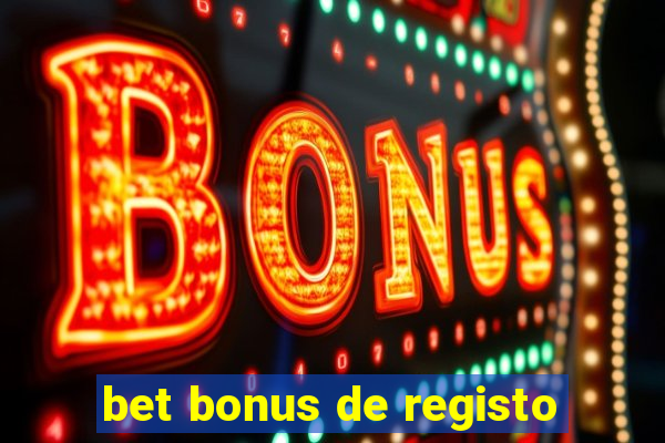 bet bonus de registo